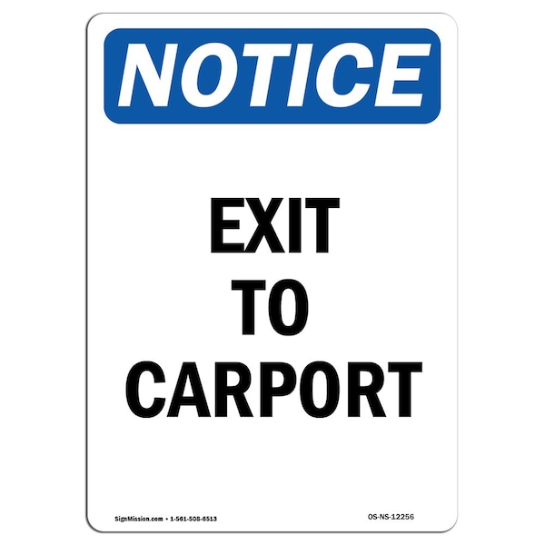 OSHA Notice Sign, Exit To Carport, 18in X 12in Aluminum, 12"W, 18" L, Portrait, Exit To Carport Sign